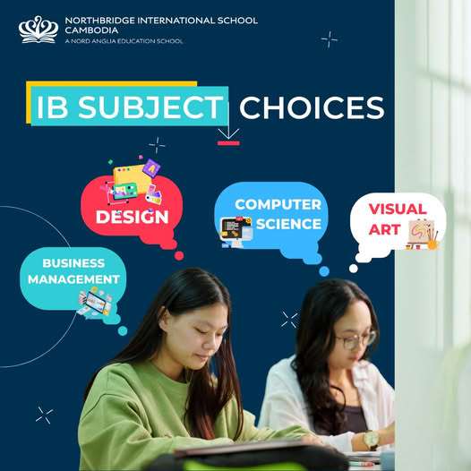 Promotional graphic from Northbridge International School Cambodia highlighting IB subject choices including Design, Business Management, Computer Science, and Visual Art.