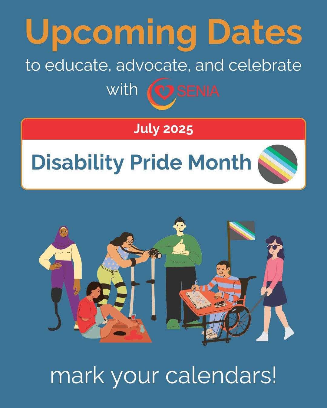 Illustrated banner announcing Disability Pride Month July 2025, featuring diverse individuals with disabilities and inclusive community representation under SENIA branding.