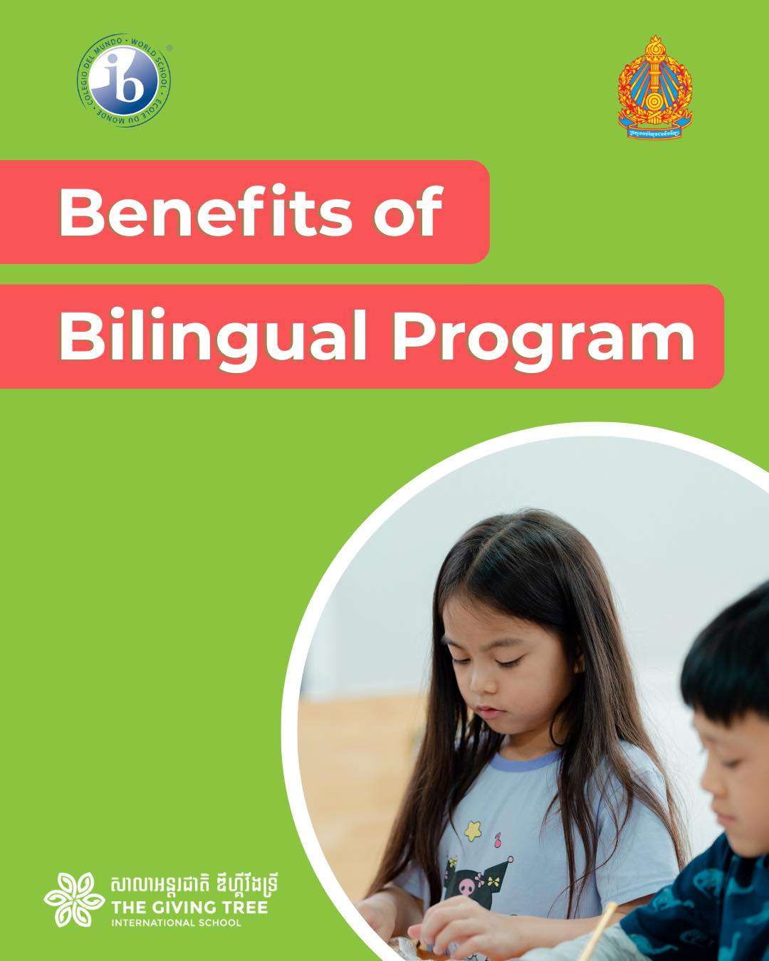 Benefits of bilingual program at The Giving Tree International School Phnom Penh, students learning in Khmer and English classrooms